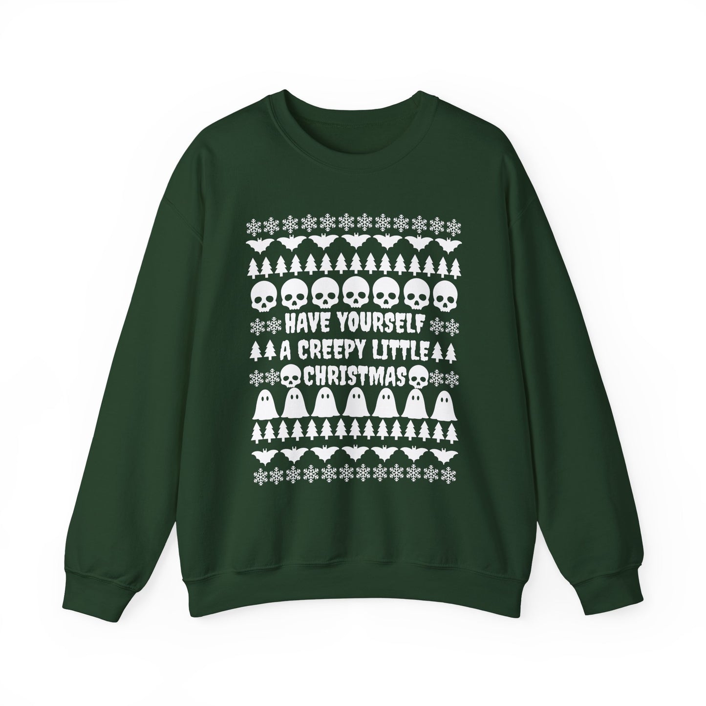 Have Yourself a Creepy Little Christmas Crewneck Sweatshirt (FOREST GREEN)