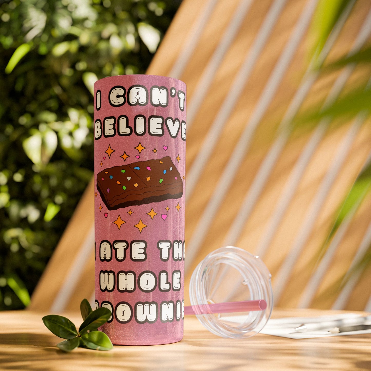 I Can't Believe I Ate the Whole Brownie Tumbler